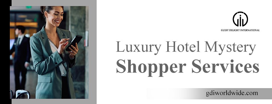Luxury Hotel Mystery Shopper Services