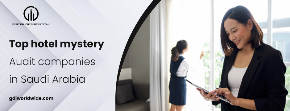 hotel mystery audit companies in Saudi Arabia