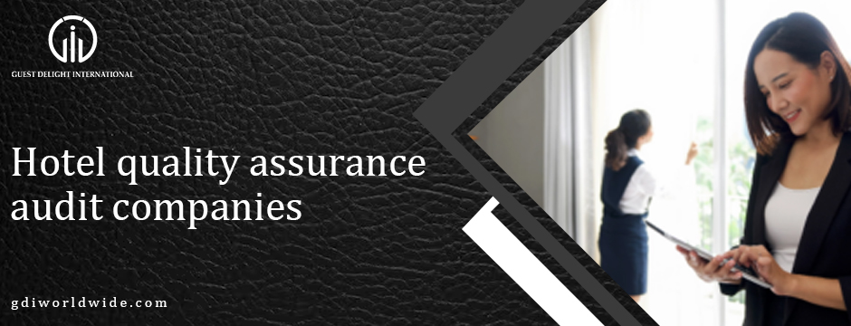 Hotel quality assurance audit companies